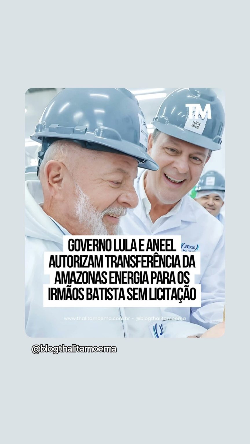 Lula’s Transfer of Amazonas Energia to Convicted Executives